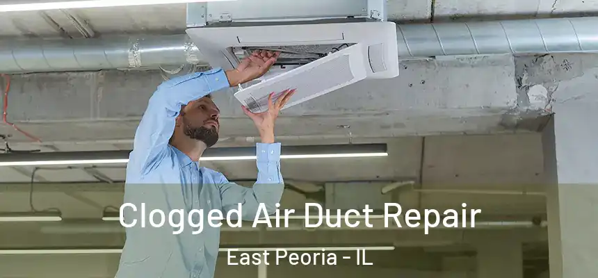  Clogged Air Duct Repair East Peoria - IL