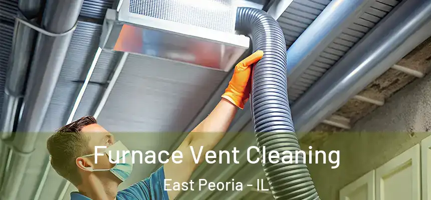  Furnace Vent Cleaning East Peoria - IL