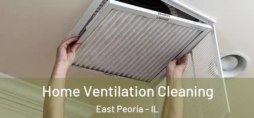  Home Ventilation Cleaning East Peoria - IL