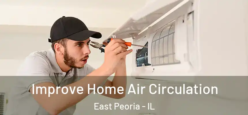  Improve Home Air Circulation East Peoria - IL