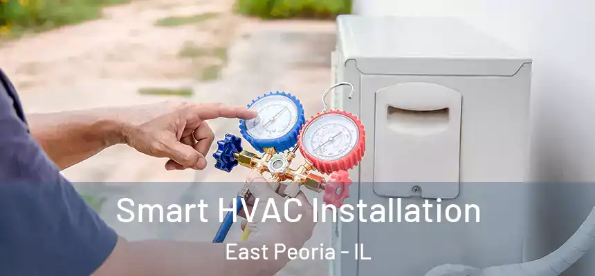 Smart HVAC Installation East Peoria - IL
