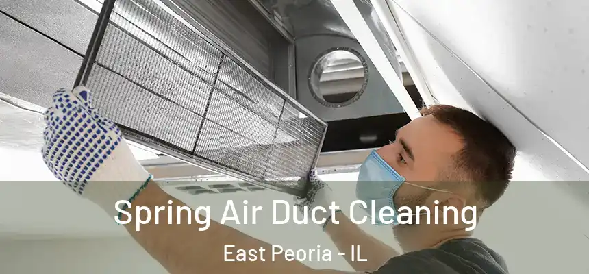  Spring Air Duct Cleaning East Peoria - IL